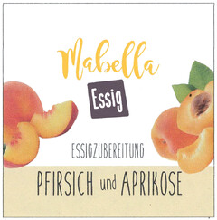 Mabella Essig ESSIGZUBEREITUNG PFIRSICH und APRIKOSE