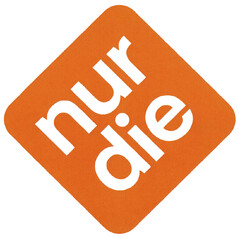 nur die