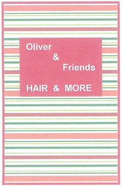 Oliver & Friends HAIR & MORE