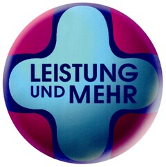 LEISTUNG UND MEHR