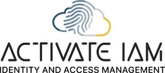 ACTIVATE IAM IDENTITY AND ACCESS MANAGEMENT