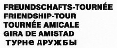 FREUNDSCHAFTS-TOURNEE FRIENDSHIP-TOUR