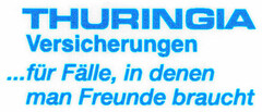 THURINGIA Versicherungen ...für Fälle, in denen man Freunde braucht