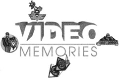 VIDEO MEMORIES