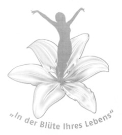 "In der Blüte Ihres Lebens"