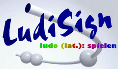 LudiSign ludo (lat.): spielen