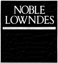 NOBLE LOWNDES