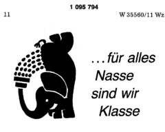 ...für alles Nasse sind wir Klasse