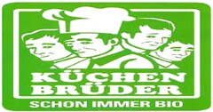 KÜCHEN BRÜDER SCHON IMMER BIO