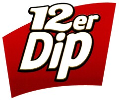 12er Dip
