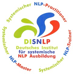 DISNLP Deutsches Institut für systemische NLP Ausbildung Systemischer NLP-Practitioner Systemischer NLP-Master Systemischer NLP-Trainer