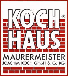 KOCH HAUS MAUERMEISTER JOACHIM KOCH GmbH & Co. KG