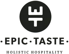 · EPIC · TASTE · HOLISTIC HOSPITALITY