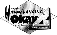 Okay DAS NEUE HAPPY DANCING DONAUESCHINGEN