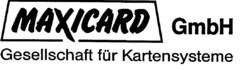 MAXICARD GmbH Gesellschaft für Kartensysteme