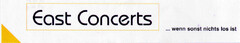 East Concerts ... wenn sonst nichts los ist