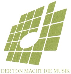 DER TON MACHT DIE MUSIK