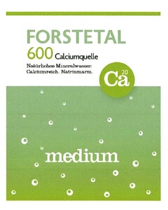FORSTETAL 600 Calciumquelle medium