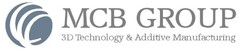 MCB GROUP 3D Technology & Additive Manufacturing