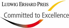 LUDWIG ERHARD PREIS Committed to Excellence