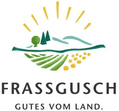 FRASSGUSCH GUTES VOM LAND.