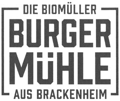 DIE BIOMÜLLER BURGERMÜHLE AUS BRACKENHEIM