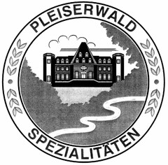 PLEISERWALD SPEZIALITÄTEN