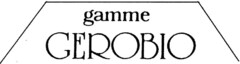 GAMME GEROBIO