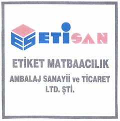 ETISAN ETiKET MATBAACILIK AMBALAJ SANAYii ve TiARET LTD. STi.