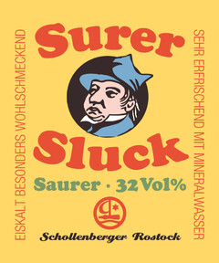 Surer Sluck Saurer 32 Vol% Schollenberger Rostock EISKALT BESONDERS WOHLSCHMECKEND SEHR ERFRISCHEND MIT MINERALWASSER