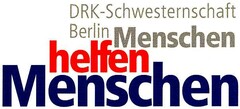 DRK-Schwesternschaft Berlin Menschen helfen Menschen