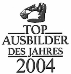 TOP AUSBILDER DES JAHRES 2004