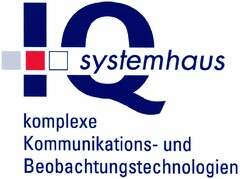 IQsystemhaus komplexe Kommunikations- und Beobachtungstechnologien