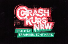 CRASH KURS NRW REALITÄT ERFAHREN. ECHT HART.