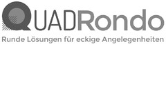 QUADRondo Runde Lösungen für eckige Angelegenheiten