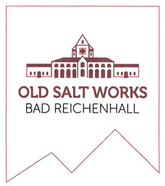 OLD SALT WORKS BAD REICHENHALL