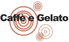 Caffè e Gelato