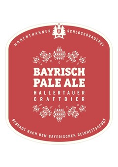 BAYRISCH PALE ALE H A L L E R T A U E R C R A F T B I E R HOHENTHANNER SCHLOSSBRAUEREI GEBRAUT NACH DEM BAYERISCHEN REINHEITSGEBOT