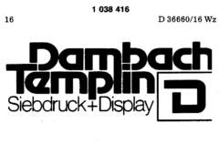 Dambach Templin Siebdruck+Display