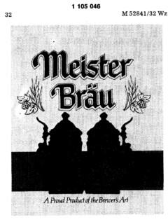 Meister Bräu A Proud product of the Brewer`s Art