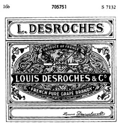 LOUIS DESROCHES & CO. FRENCH PURE GRAPE BRANDY