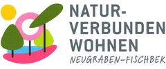 NATUR- VERBUNDEN WOHNEN NEUGRABEN-FISCHBEk