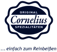 ORIGINAL Cornelius SPEZIALITÄTEN ... einfach zum Reinbeißen