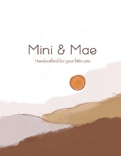 Mini & Mae Handcrafted for your little one