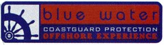 blue water COASTGUARD PROTECTION OFFSHORE EXPERIENCE