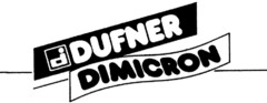 DUFNER DIMICRON