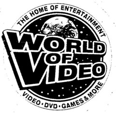 WORLD OF VIDEO THE HOME OF ENTERTAINMENT VIDEO·DVD·GAMES & MORE