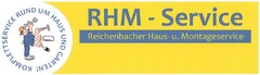 KOMPLETTSERVICE RUND UM HAUS UND GARTEN! RHM - Service Reichenbacher Haus- u. Montageservice