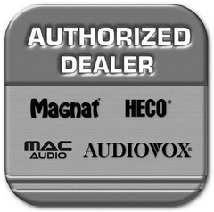 AUTHORIZED DEALER - Magnat, HECO, MAC AUDIO, AUDIOVOX