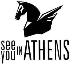 see you IN ATHENS